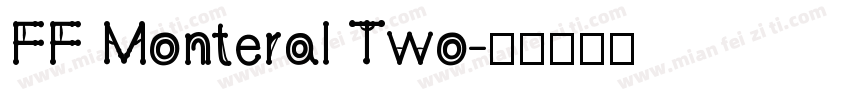 FF Monteral Two字体转换